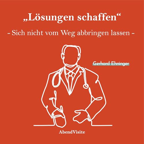 Lösungen schaffen - Gerhard Ehninger