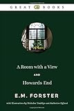 A Room with A View and Howards End by E. M. Forster with Illustrations by Nicholas Tamblyn and Katherine Eglund (Illustrated)