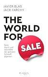 The World for Sale: Geld, Macht und Geschäfte der globalen Rohstoffgiganten