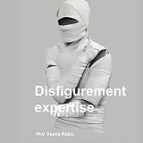 Disfigurement expertise