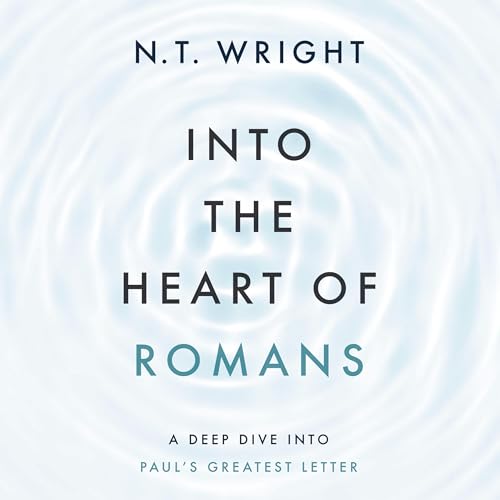 Into the Heart of Romans: A Deep Dive into Paul's Greatest Letter