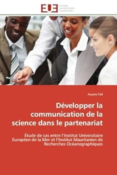 Paperback Développer la communication de la science dans le partenariat [French] Book