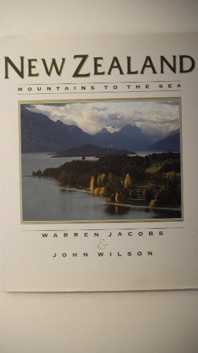 New Zealand: Mountains to the Sea 0908598599 Book Cover
