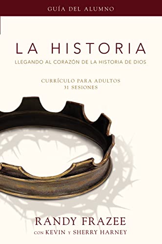 Historia currículo, guía del alumno: Getting to the Heart of God's Story   31 lessons: Llegando Al Coraz¿¿n de la Historia de Dios = The Story, Participant's Guide (Historia / Story)
