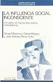  La influencia social inconsciente : estudios psicología... experimental