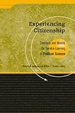 Experiencing Citizenship: Concepts and Models for Service Learning in Political Science (Service Learning in the Disciplines Series)