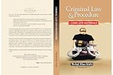 CRIMINAL LAW & PROCEDURE : CASES AND MATERIALS (English Edition