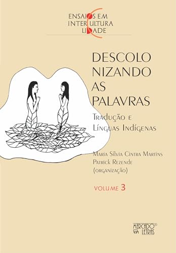 Descolonizando as palavras: tradução e línguas indígenas