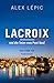Produktbild Lacroix und die Toten vom Pont Neuf: Sein erster Fall: Roman
