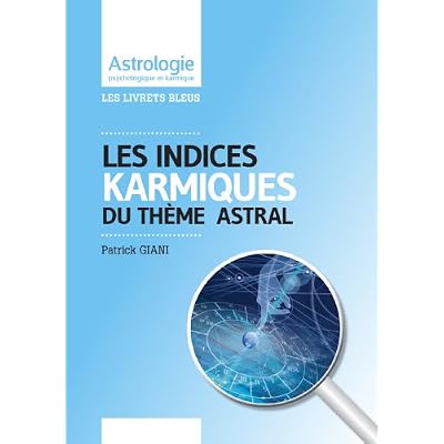 Les indices karmiques de votre th&egrave;me