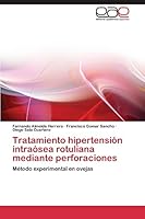 Tratamiento hipertensión intraósea rotuliana mediante perforaciones 384433775X Book Cover