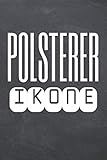 Polsterer Ikone: Polsterer Punktraster Notizbuch, Notizheft oder Schreibheft - 110 Seiten - Büro Equipment & Zubehör - Lustiges Geschenk zu Weihnachten oder Geburtstag