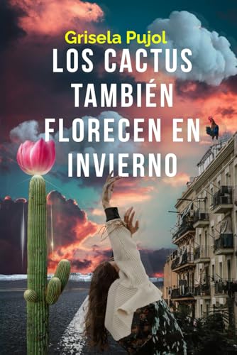 Los cactus también florecen en invierno