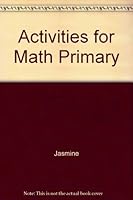 Activities for Math Primary 1557346569 Book Cover