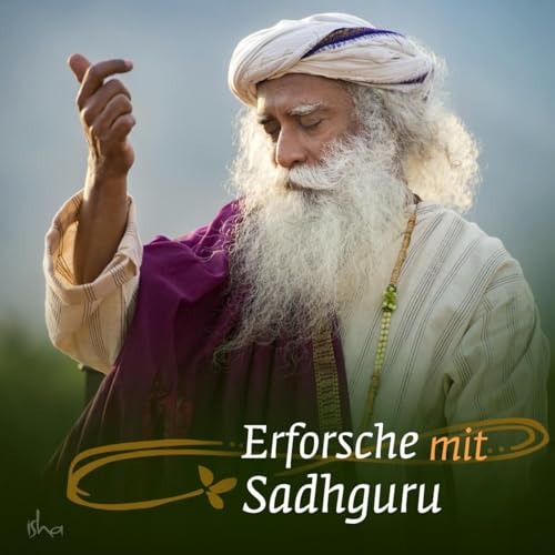 #57 - Immer m&uuml;de? Dein K&ouml;rper kommt nicht mehr hinterher &ndash; das hilft wirklich | Sadhguru