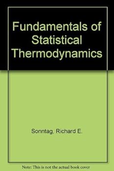 Hardcover Fundamentals of Statistical Thermodynamics (Series in Thermal and Transport Sciences) by Richard E. Sonntag (1966-01-15) Book