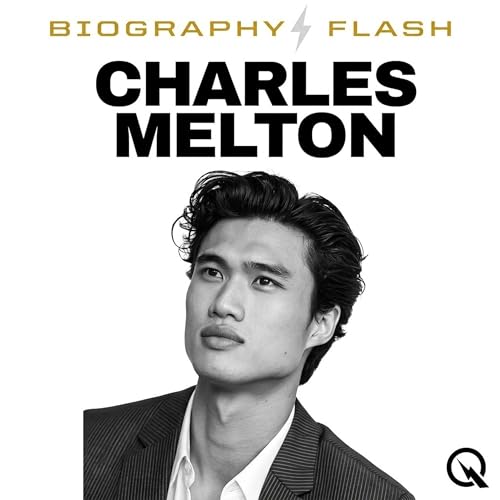 『Biography Flash Charles Melton From Riverdale to Prestige Drama with Beef Season 2 and RM Fuel』のカバーアート