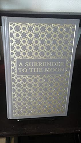 A Surrender To The Moon (The International Library of Poetry)