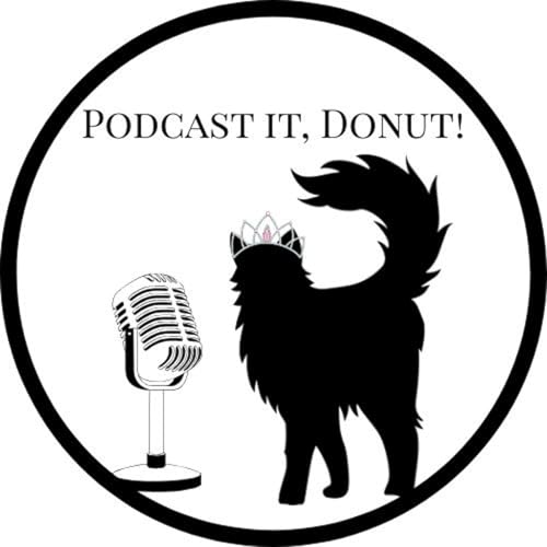 Introducing: Podcast It, Donut! (part 1)
