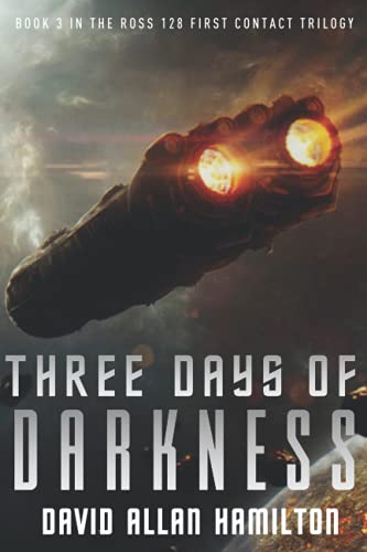 Three Days Of Darkness: Book 3 In The Ross 128 First Contact Trilogy #TOP28