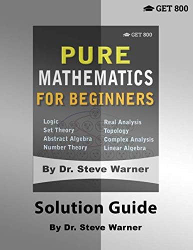 Pure Mathematics for Beginners - Solution Guide