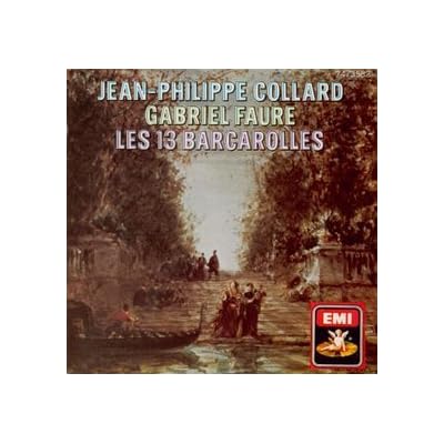 Faure: Les 13 barcarolles (Jean-Philippe Collard) - EMI