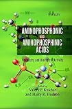Aminophosphonic and Aminophosphinic Acids: Chemistry and Biological Activity