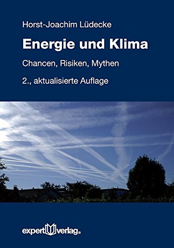 Preisvergleich Produktbild Energie und Klima: Chancen, Risiken, Mythen (Reihe Technik)