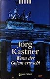 Wenn der Golem erwacht (Scherz Krimi) - Jörg Kastner 