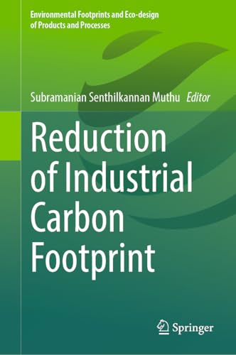 Reduction of Industrial Carbon Footprint (Environmental Footprints and Eco-design of