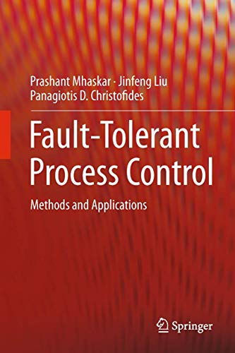 Fault-Tolerant Process Control: Methods and Applications view 2