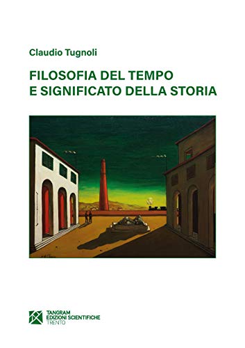 Filosofia del tempo e significato della stor