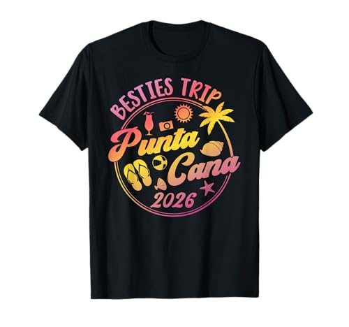 Punta Cana Besties Trip 2026 Punta Cana Best Friend Travel T-Shirt