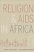 Religion and AIDS in Africa