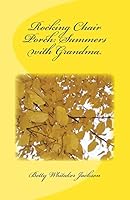 Rocking Chair Porch: Summers with Grandma 1505336104 Book Cover