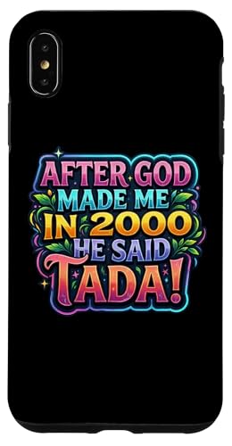 After God Made Me In 2000 He Said Tada ���f�B�[�X�a�����p�[�e�B�[ �X�}�z�P�[�X iPhone XS Max �p