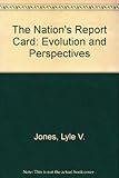 The Nation's Report Card: Evolution and Perspectives