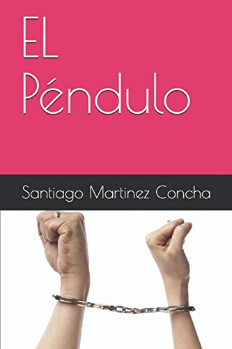 EL Péndulo (Spanish Edition)
