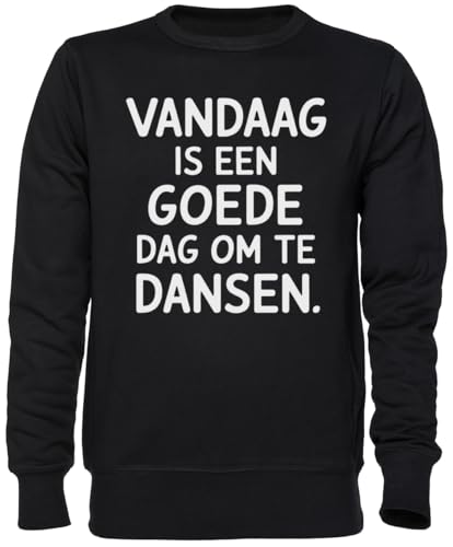 Sweat-Shirt Noir Vandaag is Een Goede Dag Om Te Dansen Jumper Unisexe Homme Femme en Jersey