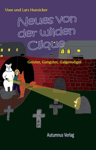 Neues von der Wilden Clique: Geister, Gangster, Galgenvögel