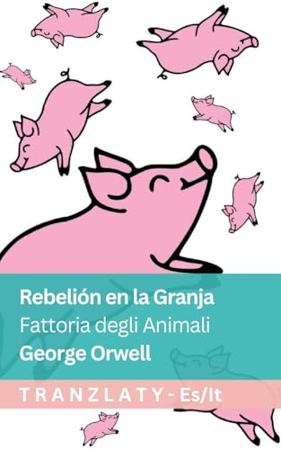 Rebelión en la Granja / Fattoria degli Animali: Tranzlaty Español Italiano (Spanish Edition)