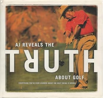 Hardcover AJ Reveals the Truth About Golf Book