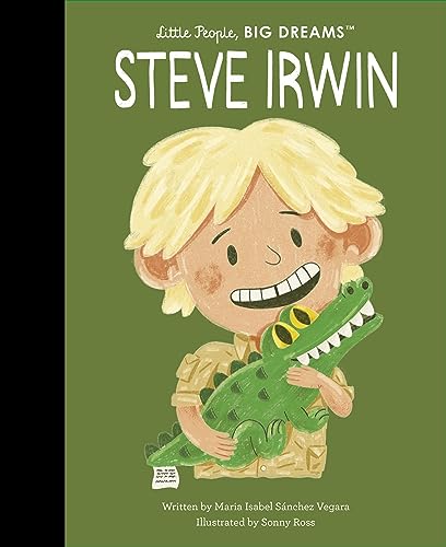 Image of Steve Irwin (Little People, BIG DREAMS, 104)