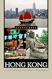 Hong Kong: A Cultural History (Cityscapes)
