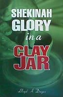 The Wasted Mind and its Interaction with Shekinah Glory in a Clay Jar B0010F9JGK Book Cover