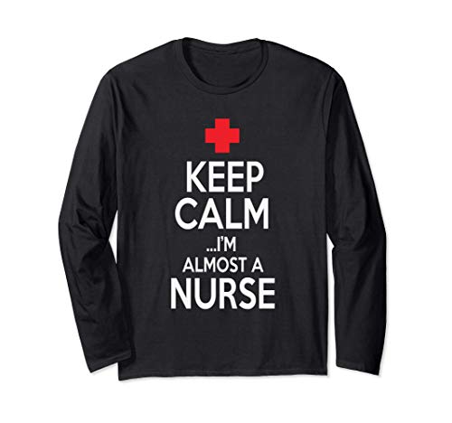 Funny Keep Calm I'm Almost A Nurse Nursing School Manga Larga