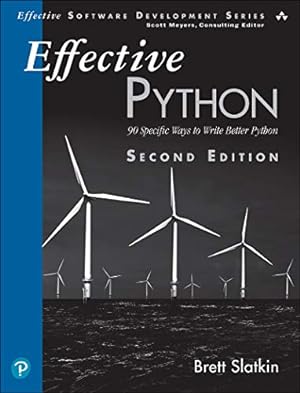 Book cover Effective Python: 90 Specific Ways to Write Better Python (Effective Software Development Series)