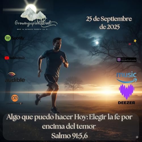 Algo que puedo hacer Hoy: Elegir la fe por encima del temor