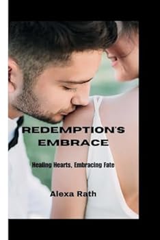 Paperback Redemption's Embrace: Healing Hearts, Embracing Fate Book