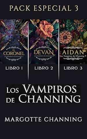 LOS VAMPIROS DE CHANNING, 3: EL CORONEL, DEVAN Y AIDAN EN UN PACK ESPECIAL. VAMPIROS Y ROMANCE EN LA ÉPOCA VICTORIANA. (LOS VAMPIROS DE CHANNING PACK ESPECIAL)